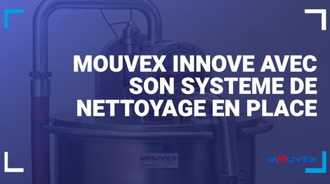 MOUVEX innove avec son nouveau système de Nettoyage en Place